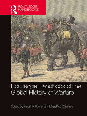 cover image of Routledge Handbook of the Global History of Warfare